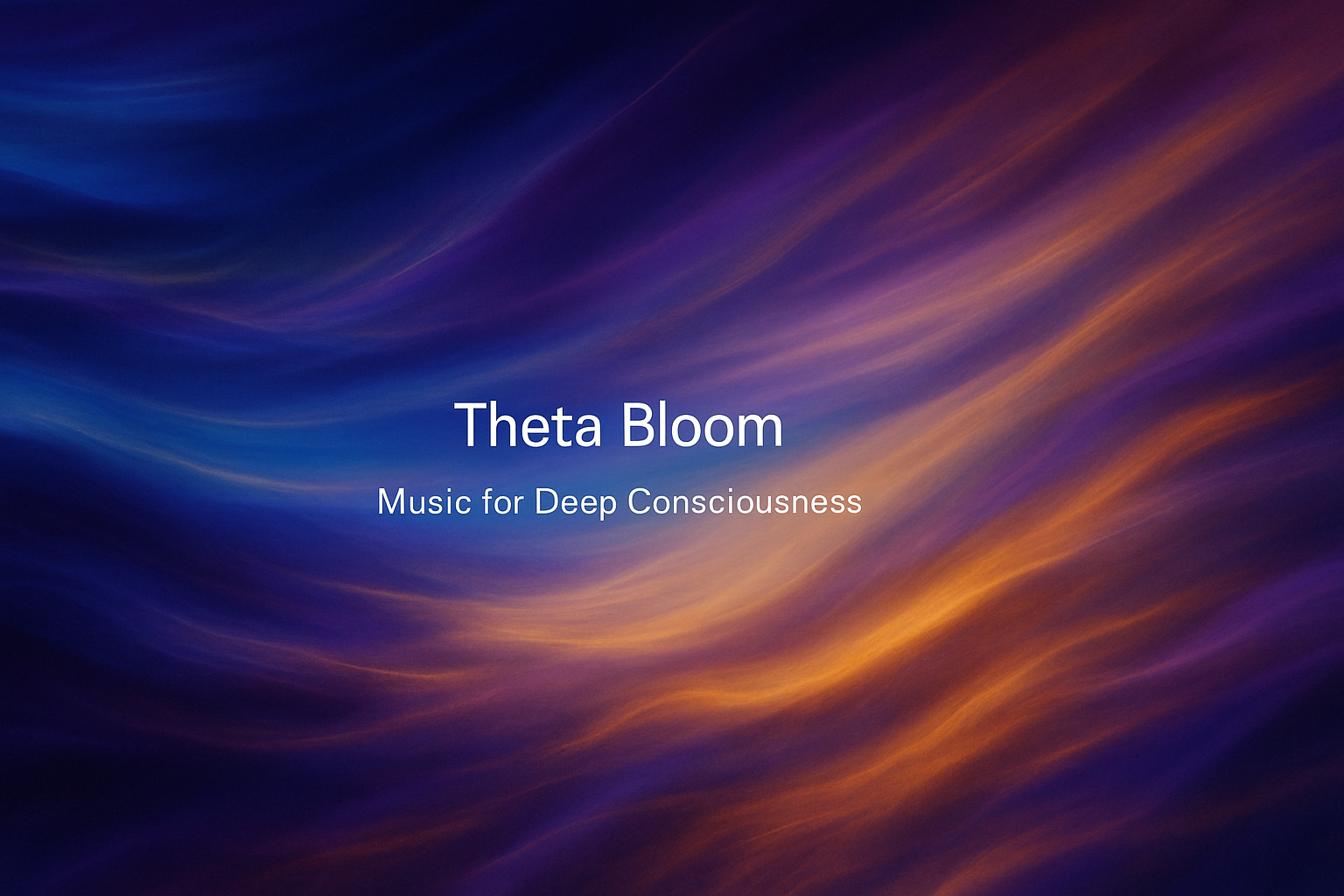 “Theta Bloom / Music for Deep Consciousness”, has been released! (May 18,2025)